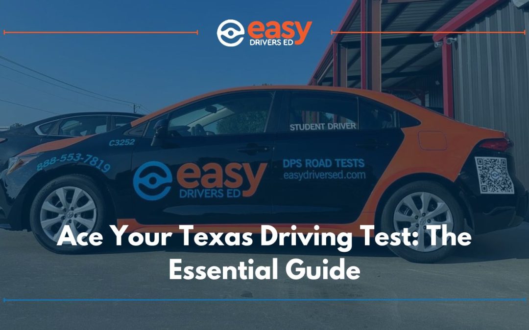 Ace Your Texas Driving Test: The Essential Guide