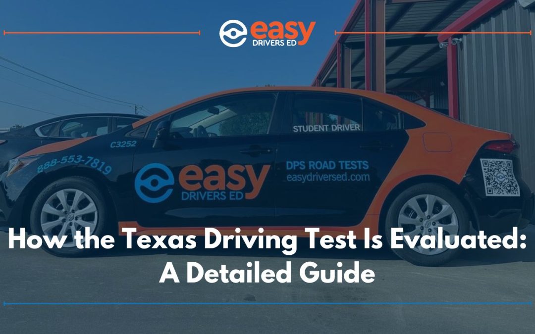 How the Texas Driving Test Is Evaluated: A Detailed Guide