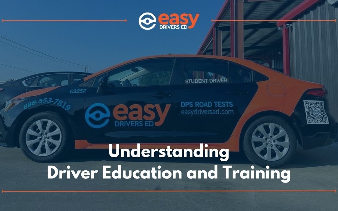 Understanding Driver Education and Training