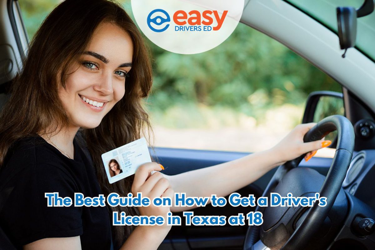 The Best Guide on How to Get a Driver's License in Texas at 18