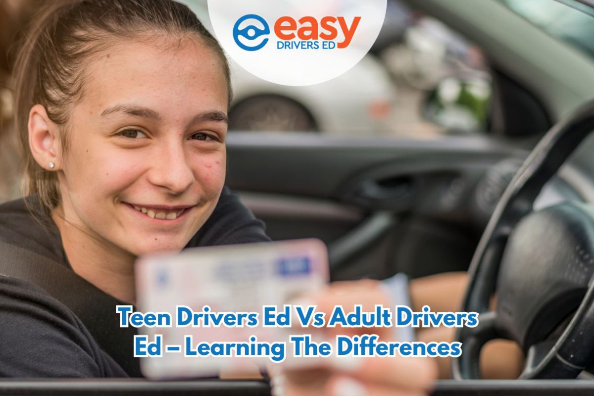 Teen Drivers Ed vs Adult Drivers Ed – Learning the Differences – Easy ...