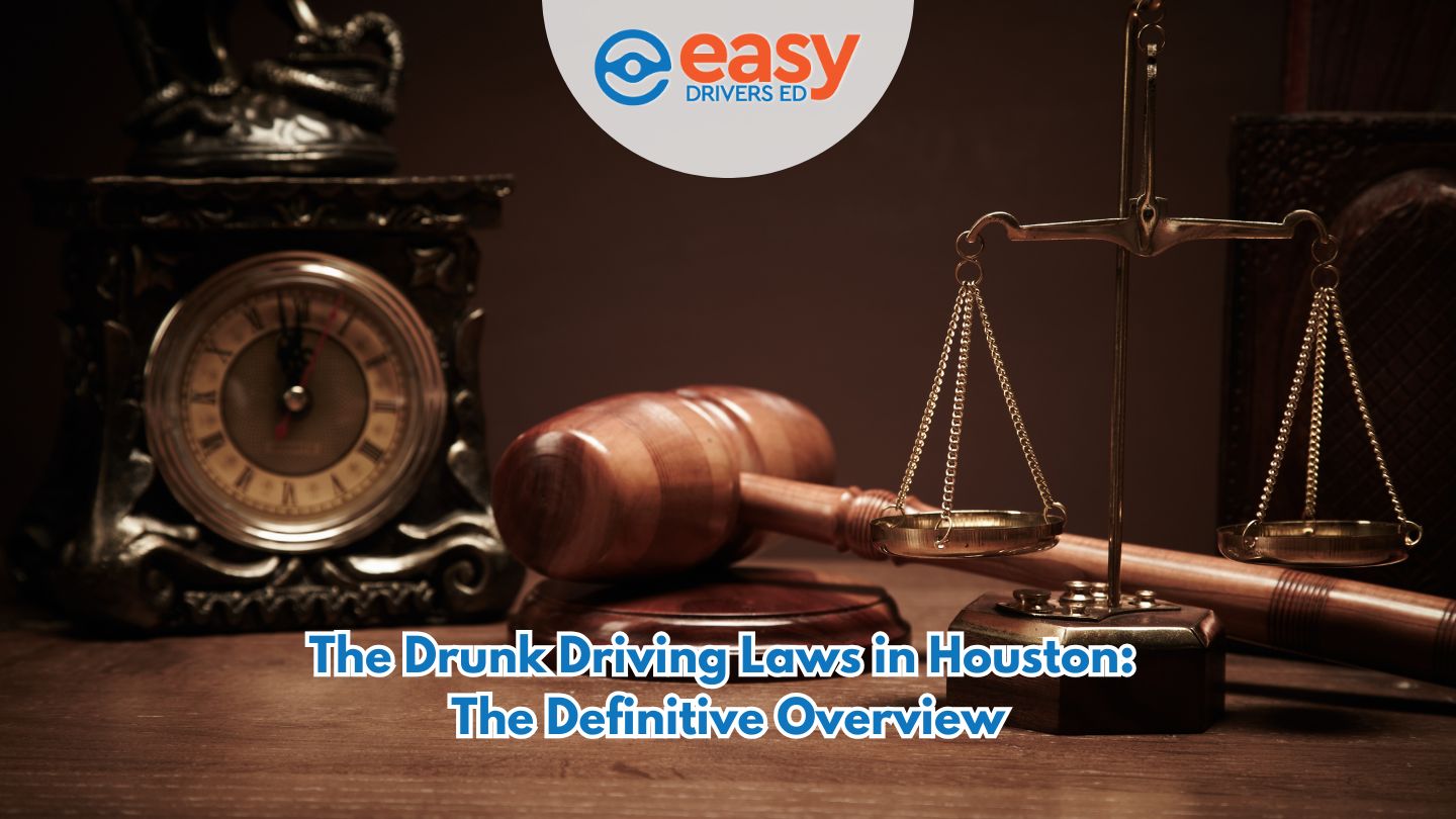 The Drunk Driving Laws in Houston: The Definitive Overview