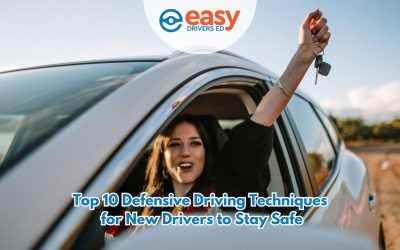 Top 10 Defensive Driving Techniques for New Drivers to Stay Safe