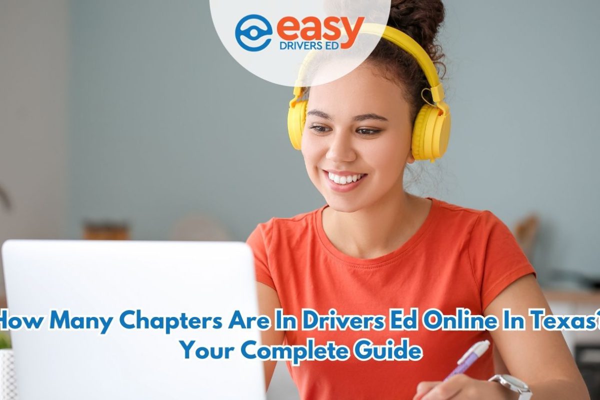 how many chapters are in drivers ed online in texas your complete guide