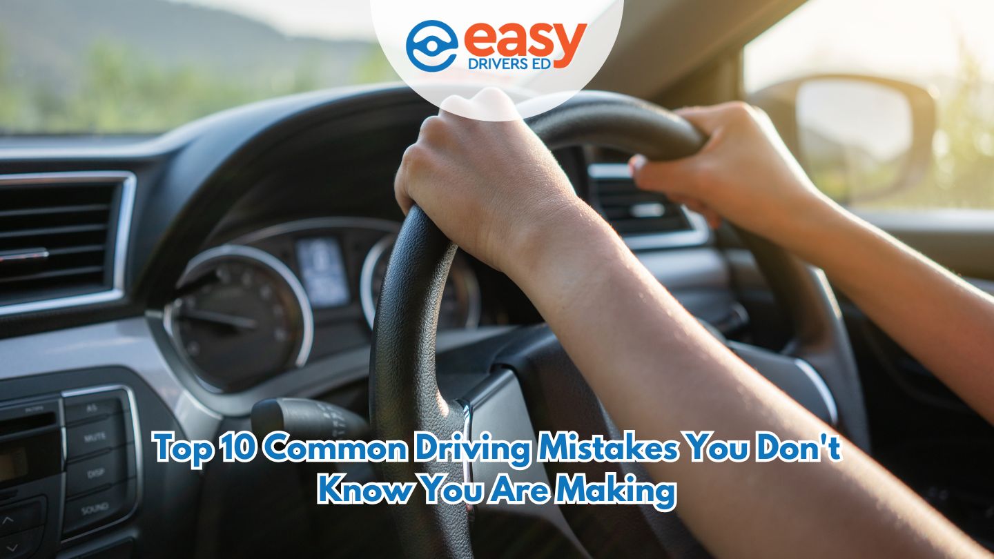 Top 10 Common Driving Mistakes You Don't Know You Are Making