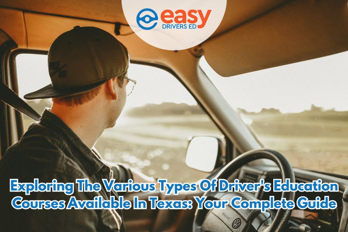 Drivers Ed Online Texas: Explore Courses and Get Your License